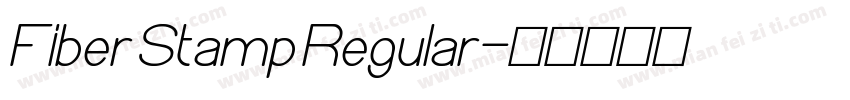 Fiber Stamp Regular字体转换
